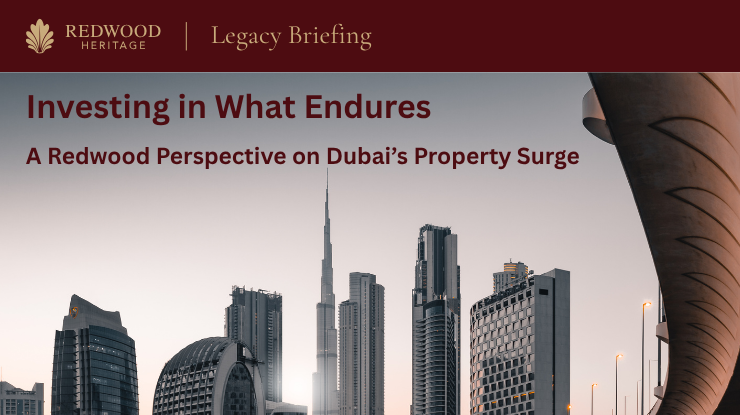 Investing in What Endures: A Redwood Perspective on Dubai’s Property Surge