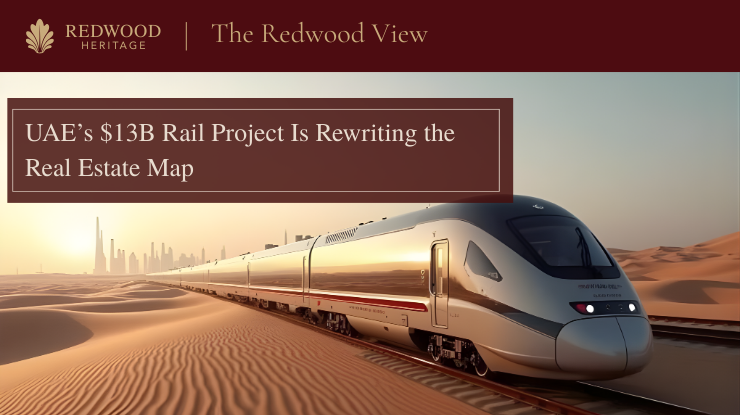 UAE’s $13B Rail Project Is Rewriting the Real Estate Map