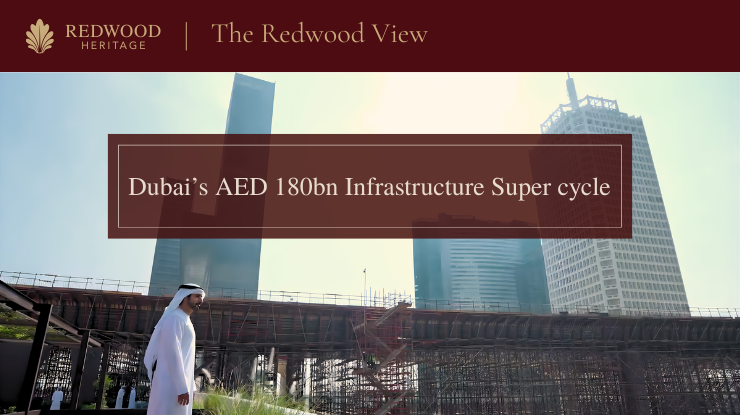 Dubai’s AED 180bn Infrastructure Super cycle